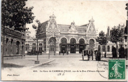 59 CAMBRAI - La Gare Depuis La Rue Alsace Lorraine  - Cambrai
