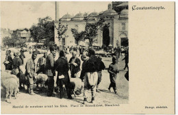 Constantinople Marché De Moutons Avant Les Fêtes - Place De Sécaskiérat Stamboul - Turkije