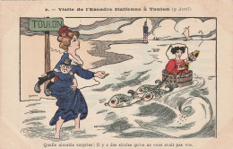 VISITE DE L' ESCADRE ITALIENNE A TOULON     PRECURSEUR. - Sátiras