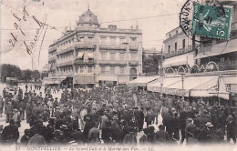 34 - MONTPELLIER - Le Grand Café Et Le Marché Aux Vins - Montpellier