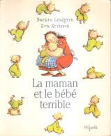 Maman Et Le Bébé Terrible (La) (Petits Mijade) - Barbro Lindgren - Eva Eriksson - Mijade - Autres & Non Classés