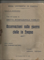 OSSERVAZIONI SULLA GUERRA CIVILE IN SPAGNA REGIA UNIVERSITA' DI PADOVA GIURISPRUDENZA - Guerra 1939-45
