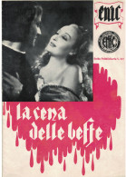 0843 "RIVISTA,  LA CENA DELLE BEFFE - CLARA CALAMAI - SILVIO BAGOLINI.... ENTE NAZ.LE IND. CINEM.. - FILM " ORIG. 1942 - Kino