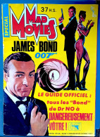 Revue MAD MOVIES N° 37 HS JAMES BOND, Le Guide Officiel - Cinéma/Télévision