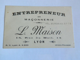LYON:CARTE PUBLICITAIRE DE L'ENTREPRENEUR DE MACONNERIE L.MAISON 14 RUE DU MAIL LYON ('CROIX ROUSSE) - Other & Unclassified