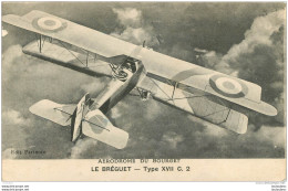 LE BREGUET TYPE XVII C. 2 AERODROME DU BOURGET - 1919-1938: Interbellum