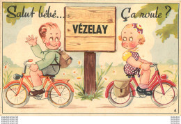 VEZELAY CARTE A SYSTEME SALUT BEBE CA ROULE ? - Vezelay