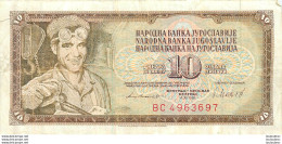 BILLET   YOUGOSLAVIE   10 DINARA - Yugoslavia