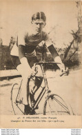 CYCLISME  F.  PELISSIER ROUTIER FRANCAIS CHAMPION DE FRANCE DES 100 KMS 1921 - Radsport