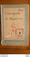 ALBUMS CAMO L'ESCAPADE DE MIQUETTE  LIBRAIRIE PLON 1922 - Otros & Sin Clasificación