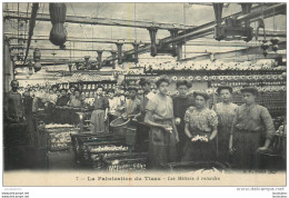 LA FABRICATION DU TISSU N°7 LES METIERS A RETORDRE - Industrial