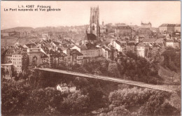 Fribourg, Le Pont Suspendu Et Vue Générale - Fribourg