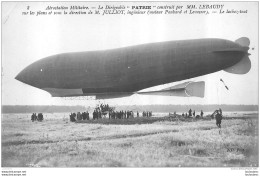 AEROSTATION MILITAIRE LE DIRIGEABLE PATRIE CONSTRUIT PAR LEBAUDY - Dirigibili