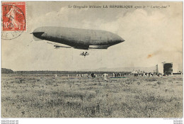 LE DIRIGEABLE MILITAIRE LA REPUBLIQUE APRES LE LACHEZ TOUT - Zeppeline