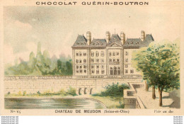 CHROMO  CHOCOLAT GUERIN BOUTRON  CHATEAU DE MEUDON - Guerin Boutron