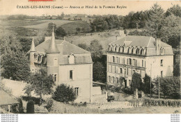 EVAUX LES BAINS ANNEXE ET HOTEL DE LA FONTAINE ROYERE - Evaux Les Bains