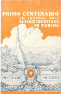 26821 "PRIMO CENTENARIO DEI FRATELLI DELLE SCUOLE CRISTIANE IN TORINO-MDCCCXXIX-MCMXXIX "  -CART. NON SPED. - Educazione, Scuole E Università