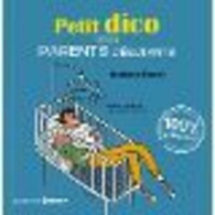 Petit Dico Pour Parents Débutants - Other & Unclassified