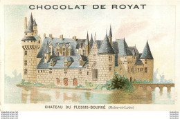 CHROMO CHOCOLAT DE ROYAT CHATEAU DU PLESSIS BOURRE  EDITION VIEILLEMARD - Other & Unclassified