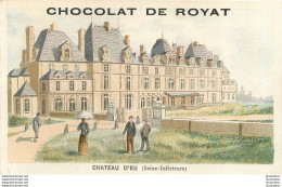 CHROMO CHOCOLAT DE ROYAT CHATEAU D'EU  EDITION VIEILLEMARD - Altri & Non Classificati