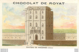 CHROMO CHOCOLAT DE ROYAT CHATEAU DE VINCENNES EDITION VIEILLEMARD - Otros & Sin Clasificación