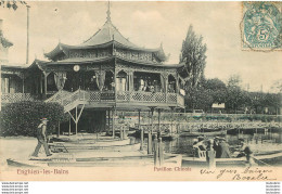 ENGHIEN LES BAINS PAVILLON CHINOIS - Enghien Les Bains