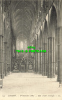 R620093 249. London. Westminster Abbey. Centre Transept. LL - Altri & Non Classificati