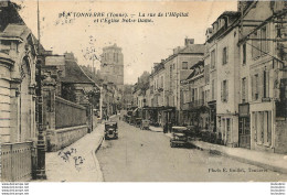 TONNERRE LA RUE DE L'HOPITAL ET EGLISE NOTRE DAME - Tonnerre