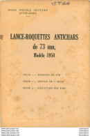 LANCE ROQUETTES ANTICHARS DE 73 Mm MODELE 1950 NOTICE COMPLETE AVEC SES FICHES - Armas De Colección