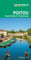 Michelin Le Guide Vert Poitou: Marais Poitevin Futuroscope (MICHELIN Grüne Reiseführer) - Other & Unclassified
