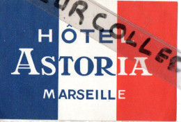 MARSEILLE . HOTEL ASTORIA - Hotelaufkleber