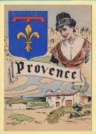 Province : LA PROVENCE / Blason / Costume / Folklore / Illustrateur (voir Scan Recto/verso) - Provence-Alpes-Côte D'Azur