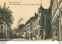 NEUNKIRCHEN  RUE DE LA GARE PARTIE INFERIEURE R2 - Autres & Non Classés