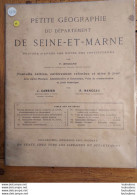 PETITE GEOGRAPHIE DU DEPARTEMENT DE SEINE ET MARNE ANNEE 1906 IMP. BRODARD  16 PAGES PARFAIT ETAT - Ile-de-France