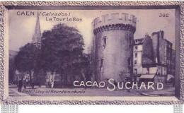 CHROMO CACAO SUCHARD  CAEN GRAND CONCOURS DES VUES DE FRANCE EDIT LEVY NEURDEIN - Suchard