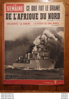 LA SEMAINE HEBDOMADAIRE ILLUSTRE CE QUE FUT LE DRAME AFRIQUE DU NORD  11/1942 - 1900 - 1949