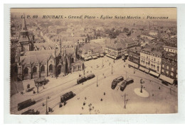 59 ROUBAIX GRAND PLACE EGLISE SAINT MARTIN PANORAMA N°69 - Roubaix