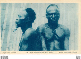 TYPES INDIGENES CLICHE GOUVERNEMENT GENERAL EDITION DE LA MAISON D'ART COLONIAL - Frans-Kongo