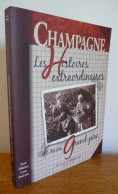 Champagne, Les HISTOIRES EXTRAORDINAIRES De Mon Grand-Père Par Gérard Nédellec - Champagne - Ardenne