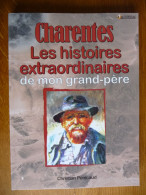 CHARENTES Les Histoires Extraordinaires De Mon Grand-Père - Poitou-Charentes