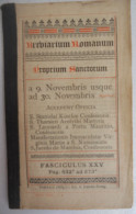Breviarium Romanum - Proprium Sanctorum A 9 Novembris Usque Ad 30 Novembris - Accedunt Officia / Tournai - Antique