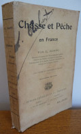 CHASSE Et PECHE En FRANCE Par L. Boppe (1904) - 1901-1940