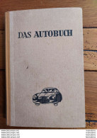 DAS AUTOBUCH LE LIVRET DE VOITURE 1951  ECRIT EN ALLEMAND 208 PAGES - KFZ