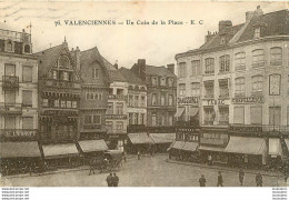 VALENCIENNES UN COIN DE LA PLACE - Valenciennes