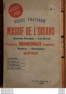 GUIDES POL GUIDE PRATIQUE MASSIF DE L'OISANS BRIANCONNAIS QUEYRAS 1932 PARFAIT ETAT 150 PAGES - Toerisme