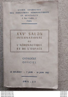 XXVe SALON INTERNATIONAL DE L'AERONAUTIQUE ET ESPACE LE BOURGET 06/1963 LIVRE DE 424 PAGES - Vliegtuig