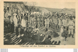 CARTE ALLEMANDE  FRIEDHOF ZU CHAILLON  1916  AVEC CACHET ALLEMAND AU VERSO - War Cemeteries
