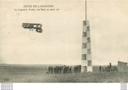 FETES DE L'AVIATION LE CAPITAINE FERBER EN PLEIN VOL - Reuniones