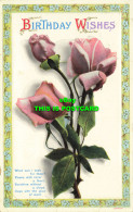 R620531 Birthday Wishes. What Can I Wish For Thee. Roses. Greeting Card. 1914 - Mundo