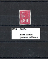 Variété De 1974  Neuf**  Y&T N° 1816a Sans Bande Gomme Brillante - Ongebruikt